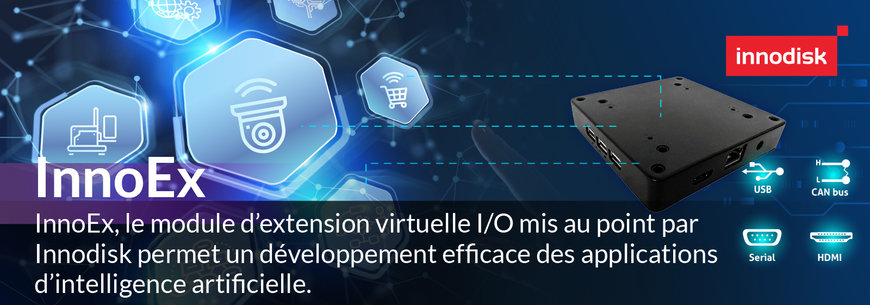 InnoEx, le module d’extension virtuelle I/O mis au point par Innodisk permet un développement efficace des applications d’intelligence artificielle